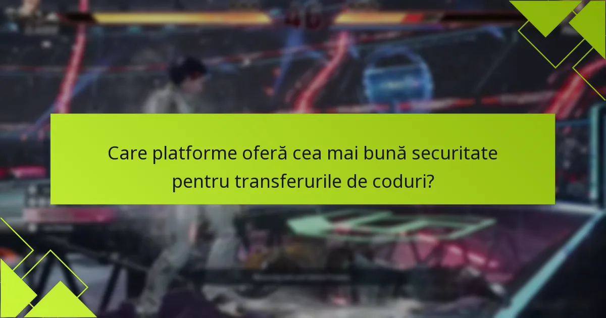 Care platforme oferă cea mai bună securitate pentru transferurile de coduri?