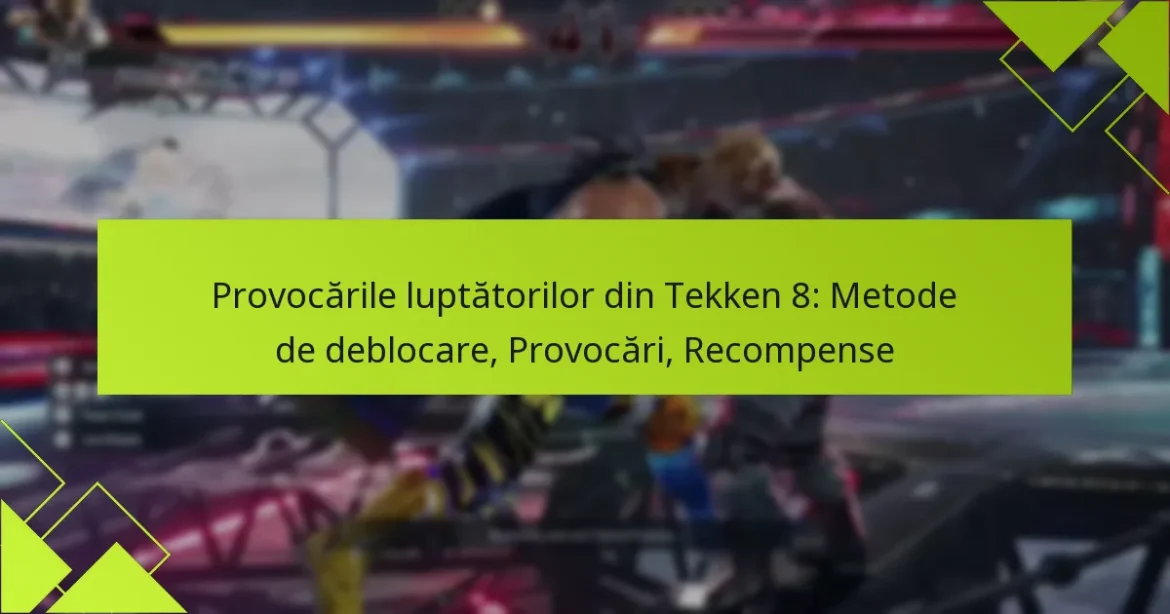 Provocările luptătorilor din Tekken 8: Metode de deblocare, Provocări, Recompense